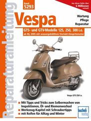 Vespa GTS- und GTV-Modelle 125, 250, 300 i.e.  -  ab Modelljahr 2005