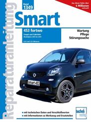Smart 453 fortwo Coup&eacute; und Cabriolet Modelljahre 2015 - 2019