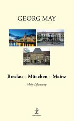Breslau - M&uuml;nchen - Mainz