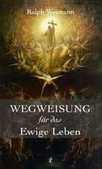 Wegweisung f&uuml;r das Ewige Leben