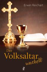 Der Volksaltar wackelt