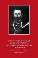 Rudolf Steiners Versuch einer Stiftung f&uuml;r theosophische Art und Kunst 15. Dezember 1911