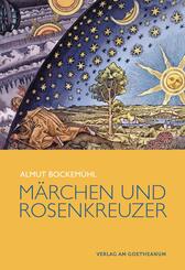 M&auml;rchen und Rosenkreuzer