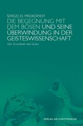 Die Begegnung mit dem B&ouml;sen und seine &Uuml;berwindung in der Geisteswissenschaft