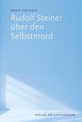 Rudolf Steiner &uuml;ber den Selbstmord