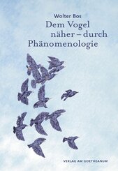 Dem Vogel n&auml;her - durch Ph&auml;nomenologie