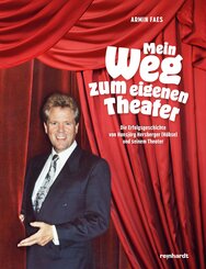 Mein Weg zum eigenen Theater