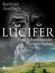 Lucifer. Eine Schwarzwälder Dorfgeschichte (eBook, ePUB)