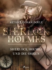 Sherlock Holmes und die Ohren (eBook, ePUB)