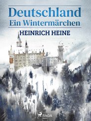 Deutschland - Ein Wintermärchen (eBook, ePUB)