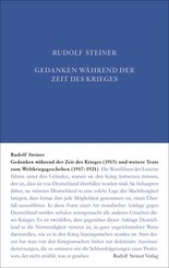 Gedanken während der Zeit des Krieges (1915) und weitere Texte zum Weltgeschehen (1917-1921)