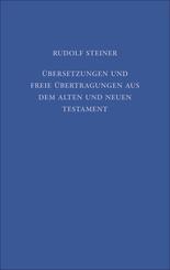 &Uuml;bersetzungen und freie &Uuml;bertragungen aus dem Alten und Neuen Testament