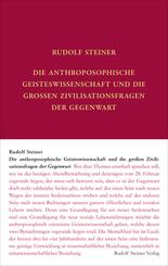 Die anthroposophische Geisteswissenschaft und die gro&szlig;en Zivilisationsfragen der Gegenwart