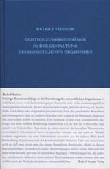 Geistige Zusammenh&auml;nge in der Gestaltung des menschlichen Organismus