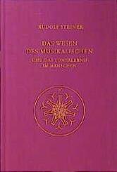 Das Wesen des Musikalischen und das Tonerlebnis im Menschen