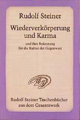 Wiederverk&ouml;rperung und Karma und ihre Bedeutung f&uuml;r die Kultur der Gegenwart