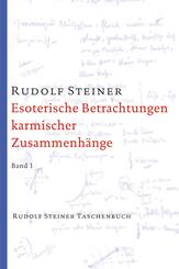 Esoterische Betrachtungen karmischer Zusammenh&auml;nge.Tl.1