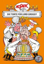 Mosaik. Erfinder-Serie: Die Torte f&uuml;r Lord Groggy, Bd. 5