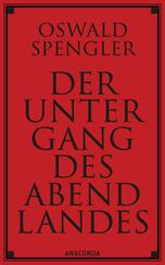 Der Untergang des Abendlandes. Vollständige Ausgabe