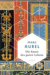 Marc Aurel, Die Kunst des guten Lebens