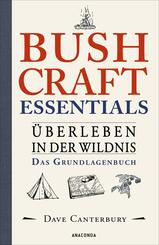 Bushcraft Essentials. Überleben in der Wildnis. Das Grundlagenbuch