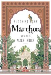 Buddhistische M&auml;rchen aus dem alten Indien