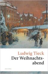 Der Weihnachtsabend. Eine ber&uuml;hrende fast vergessene Geschichte