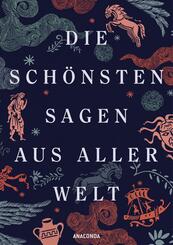 Die sch&ouml;nsten Sagen aus aller Welt