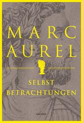 Marc Aurel. Selbstbetrachtungen