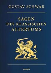 Sagen des klassischen Altertums - Vollst&auml;ndige Ausgabe