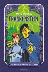 Frankenstein. Neu erz&auml;hlt f&uuml;r Kinder ab 7 Jahren