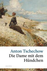 Die Dame mit dem H&uuml;ndchen und andere Liebesgeschichten