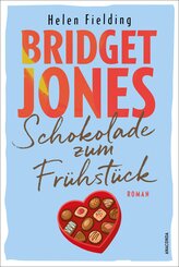 Bridget Jones. Schokolade zum Fr&uuml;hst&uuml;ck