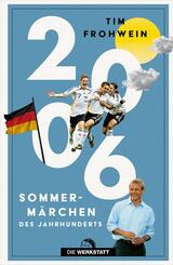 2006. Sommerm&auml;rchen des Jahrhunderts