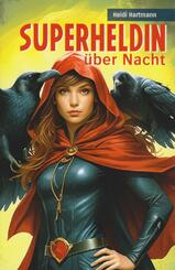 Superheldin &uuml;ber Nacht
