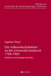 Die Volkswirtschaftslehre an der Universit&auml;t Innsbruck 1769-1965