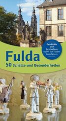 Fulda 50 Sch&auml;tze und Besonderheiten