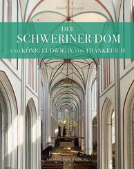Der Schweriner Dom und K&ouml;nig Ludwig IX. von Frankreich