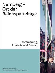 N&uuml;rnberg - Ort der Reichsparteitage