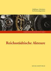 Reichsst&auml;dtische Akteure