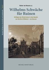 Wilhelms Schw&auml;che f&uuml;r Ruinen