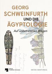 Georg Schweinfurth und die &Auml;gyptologie