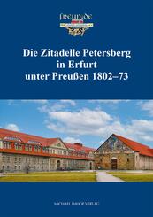 Die Zitadelle Petersberg in Erfurt unter Preu&szlig;en 1802-73