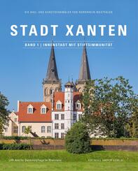 Stadt Xanten, Band 1 | Innenstadt mit Stiftsimmunit&auml;t