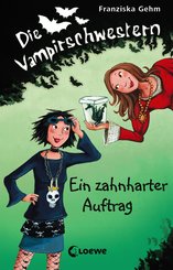 Die Vampirschwestern 3 - Ein zahnharter Auftrag (eBook, ePUB)