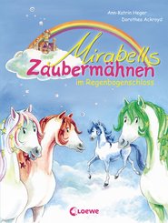 Mirabells Zaubermähnen im Regenbogenschloss (eBook, ePUB)