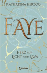 Faye - Herz aus Licht und Lava (eBook, ePUB)