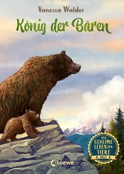 Das geheime Leben der Tiere (Wald, Band 2) - König der Bären (eBook, ePUB)
