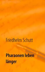 Pharaonen leben l&auml;nger
