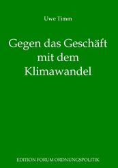 Gegen das Gesch&auml;ft mit dem Klimawandel